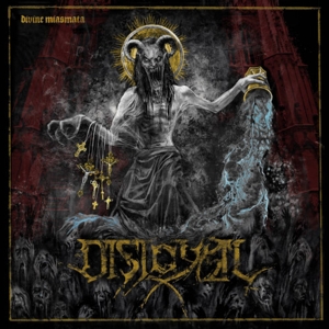 Disloyal – Divine Miasmata