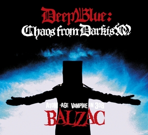 Balzac – Deep Blue: Chaos From Darkism