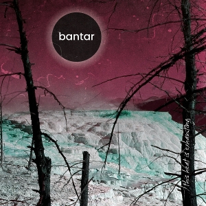 Bantar – This Heat is Exhausting