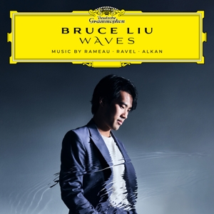 Bruce Liu – Waves: Music By Rameau, Ravel, Alkan
