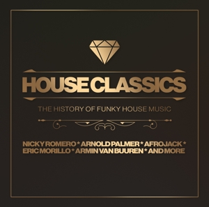 V/A – House Classics the History of Funky House Music