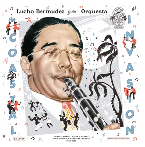 Bermudez, Lucho Y Su Orquesta – Coastal Invasion (1946-1961)