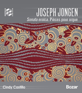 Castillo, Cindy – Jongen: Sonata Eroica/Pieces Pour Orgue