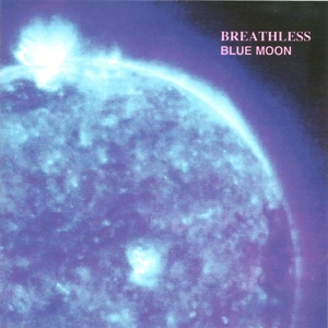 Breathless – Blue Moon