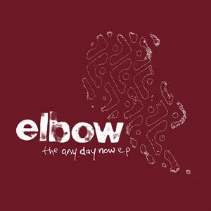 Elbow – Any Day Now