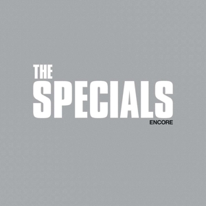 Specials – Encore