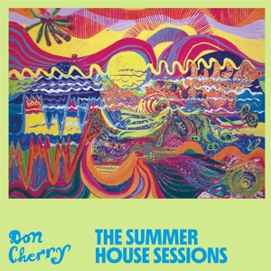 Cherry, Don – The Summer House Sessions