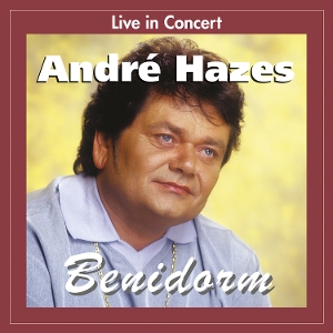 Hazes, Andre – Live In Concert Benidorm