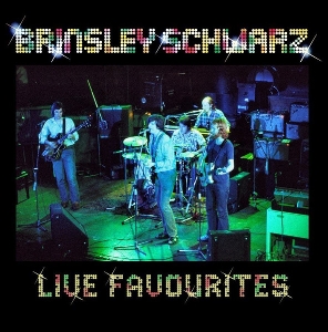 Brinsley Schwarz – Live Favourites