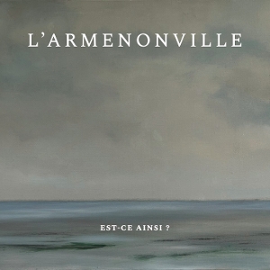 L'armenonville – Est-Ce Ainsi ?
