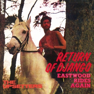 Perry, Lee – Return of Django / Eastwood Rides Again