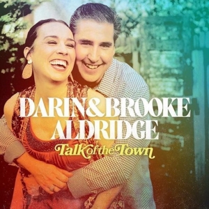 Darin & Brooke Aldridge – Talk of the Town