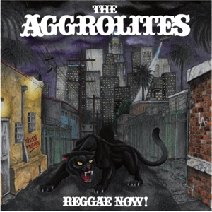 Aggrolites, the – Reggae Now!
