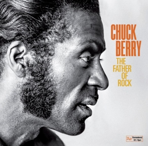 Berry, Chuck – Father of Rock and Roll