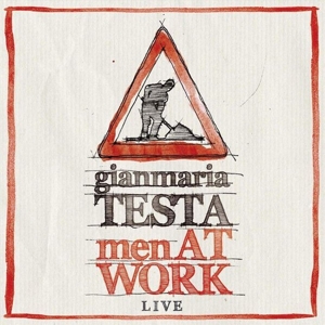 Testa, Gianmaria – Men At Work: Live In Germany