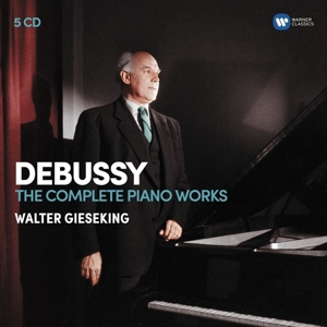 Gieseking, Walter – Debussy: the Complete Piano Works