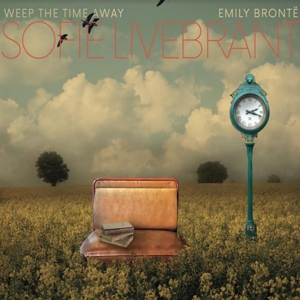 Livebrant, Sofie – Weep the Time Away: Emily Bronte