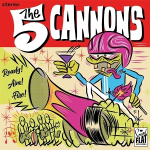 Five Cannons – Ready! Aim! Fire!
