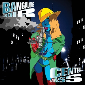 Bangalore Choir – Center Mass
