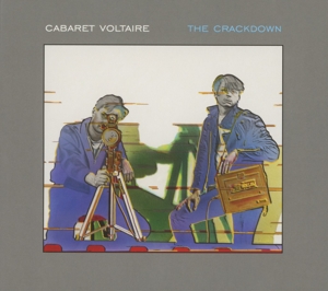 Cabaret Voltaire – Crackdown