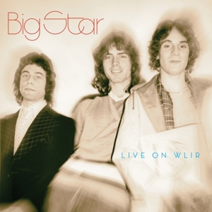 Big Star – Live On Wlir