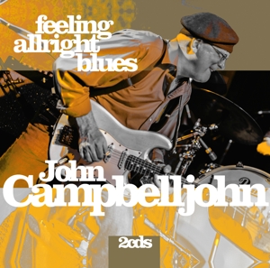 Campbelljohn, John – Feeling Alright Blues