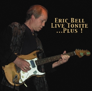 Bell, Eric – Live Tonite ..Plus