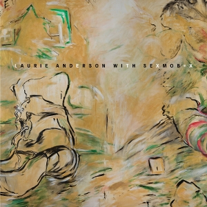 Anderson, Laurie & Sexmob – Let X=X