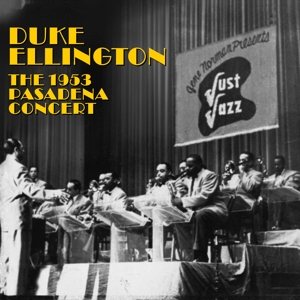 Ellington, Duke – The 1953 Pasadena Concert