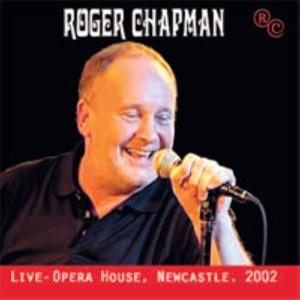 Chapman, Roger – Live - Opera House, Newcastle. 2002