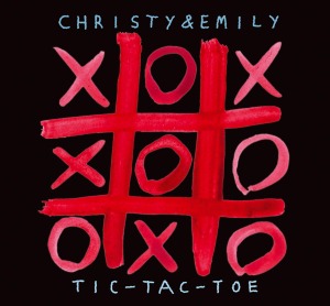 Christy & Emily – Tic Tac Toe