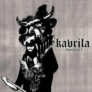 Kavrila – Heretics I
