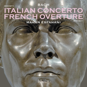 Esfahani, Mahan – Bach Italian Concerto & French Overture Bwv 831