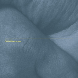 Acda, Chantal – Let Your Hands Be My Guide