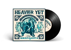 Seun Kuti & Egypt 80 – Heavier Yet (Lays the Crowless Head)