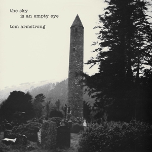 Armstrong, Tom – Sky is an Empty Eye