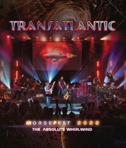 Transatlantic – Live At Morsefest 2022: the Absolute Whirlwind