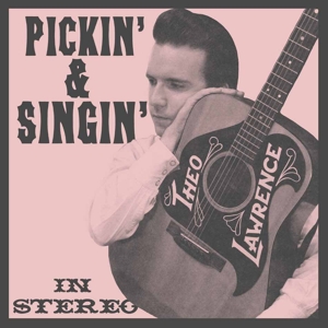 Lawrence, Theo – Pickin & Singin