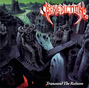 Benediction – Transcend the Rubicon
