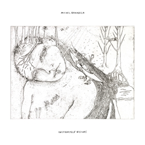 Banabila, Michel – Unspeakable Visions