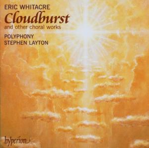 Polyphony & Stephen Layton – Whitacre: Cloudburst, Sleep, Lux Aurumque & Other