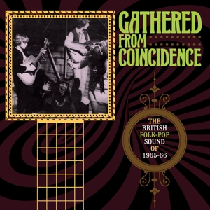 V/A – Gathered From Coincidence: the British Folk-Pop Sound of 1965-66