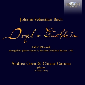 Coen, Andrea & Chiara Corona – Johann Sebastian Bach: Orgel-Buchlein Bwv 599-644 (Arr. For 4-Hands Piano)