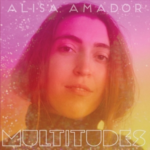 Amador, Alisa – Multitudes