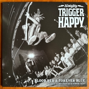 Almighty Trigger Happy – Blood Red & Forever Blue
