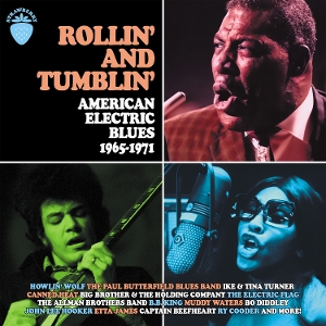V/A – Rollin' and Tumblin' American Electric Blues 1965-1971