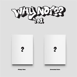 To1 – Why Not??