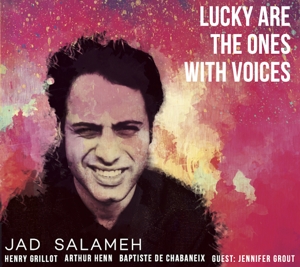 Salameh, Jad – Lucky Are the Ones With Voices