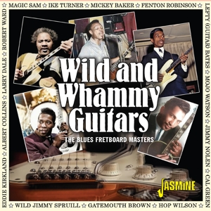 Various – Wild & Whammy Guitars - the Blues Fretboard Masters