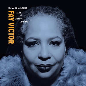 Victor, Fay & Herbie Nichols Sung – Life is Funny That Way